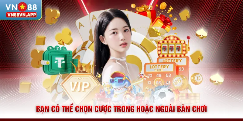 Roulette VN88 | Khám Phá Cách Chơi Và Quy Tắc Đầy Đủ 3 Bạn có thể chọn cược trong hoặc ngoài bàn chơi