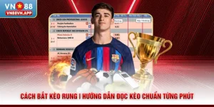 Cách Bắt Kèo Rung | Hướng Dẫn Đọc Kèo Chuẩn Từng Phút 