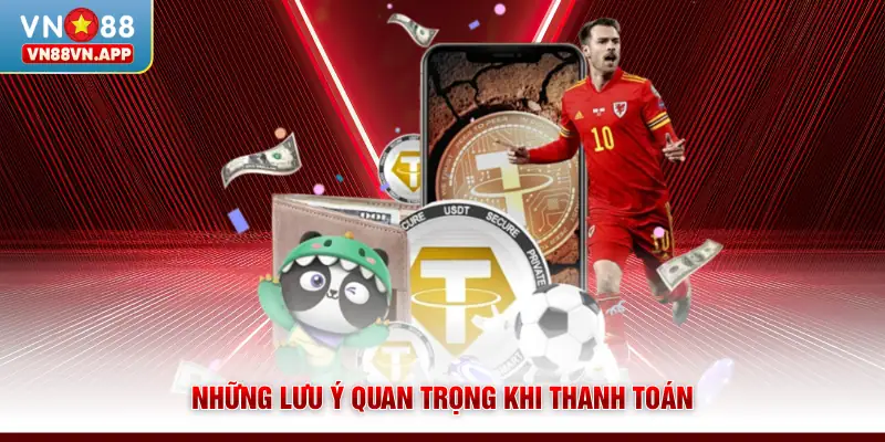 Những lưu ý quan trọng khi thanh toán